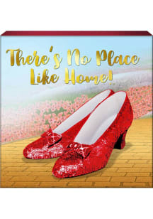 Wizard of Oz 6X6 Theres No Place Like Home Sign