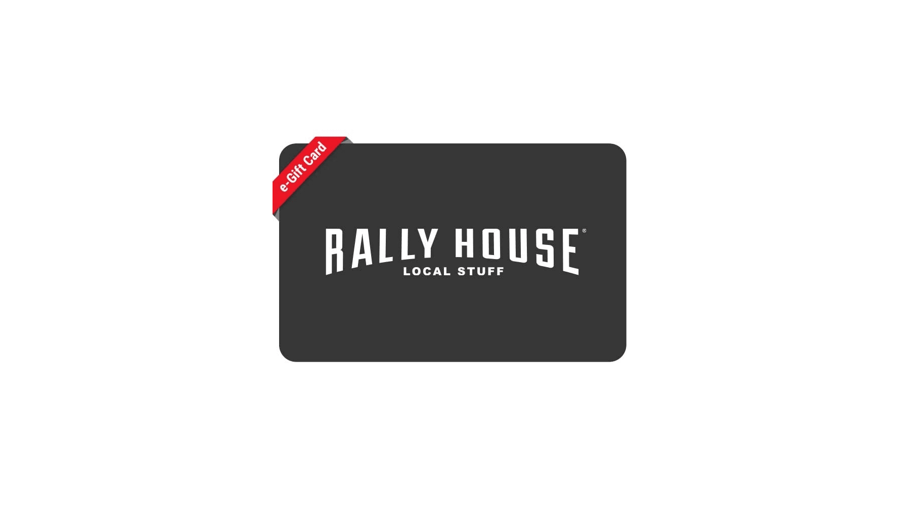 Gift Cards and eGift Cards | Rally House | Local Stuff