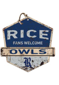 KH Sports Fan Rice Owls Fans Welcome Rustic Badge Sign