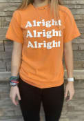 Texas Alright Alright Alright Fashion T Shirt - Orange