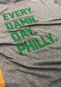 Philadelphia Grey Every. Damn. Day. Short Sleeve T Shirt