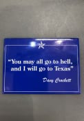 Texas Davy Crockett Quote Magnet