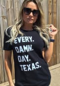 Rally Texas Every. Damn. Day Black Short Sleeve T Shirt