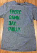 Rally Philadelphia Grey Every. Damn. Day Short Sleeve T Shirt