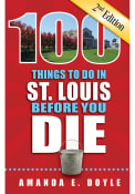 St Louis 100 Things to Do Travel Book