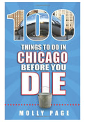 Chicago 100 Things to Do In Chicago Travel Book