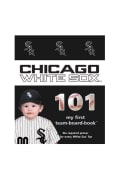 Chicago White Sox 101: My First Text Children's Book